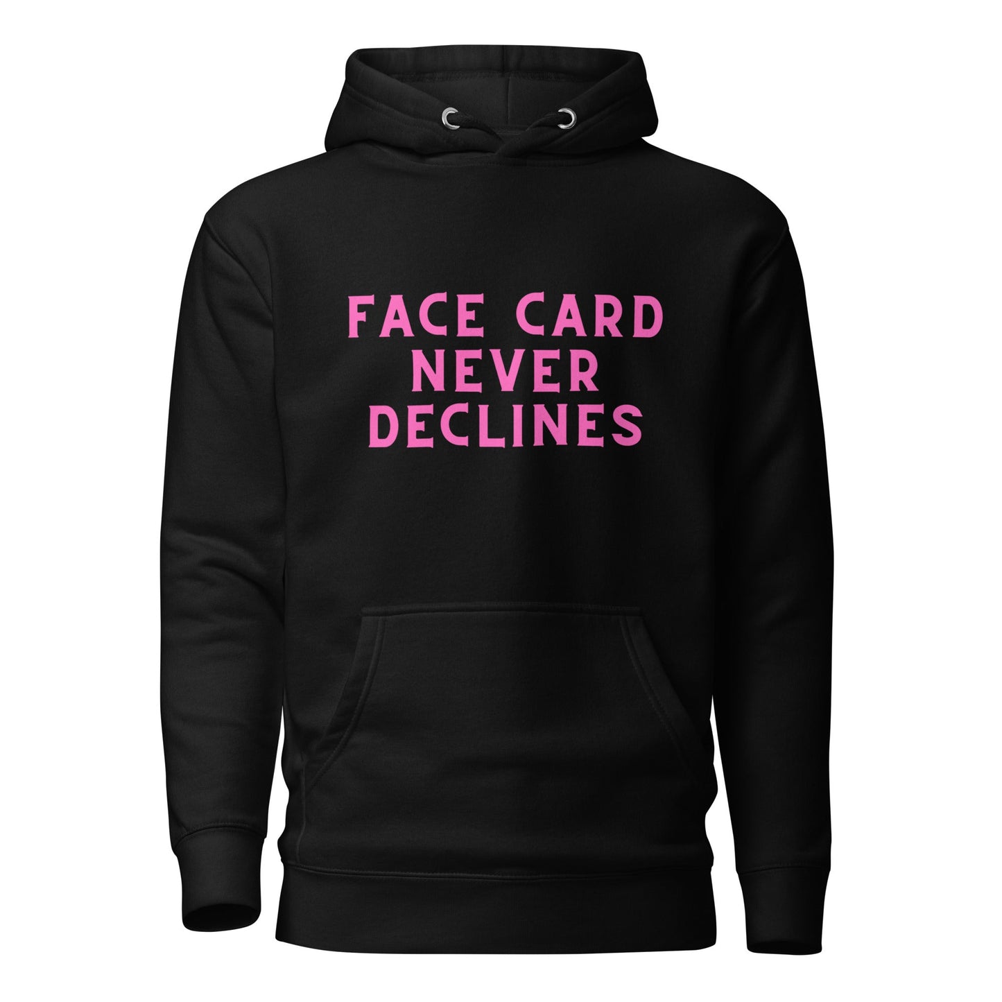 Face card never declines Unisex Hoodie - Catch This Tea Shirts