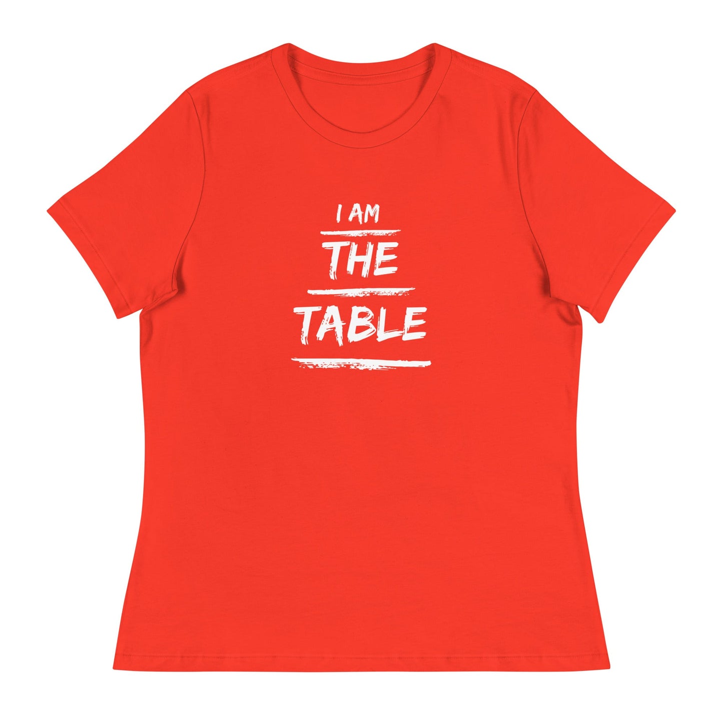 I Am The Table | Women's Relaxed T-Shirt - Catch This Tea Shirts