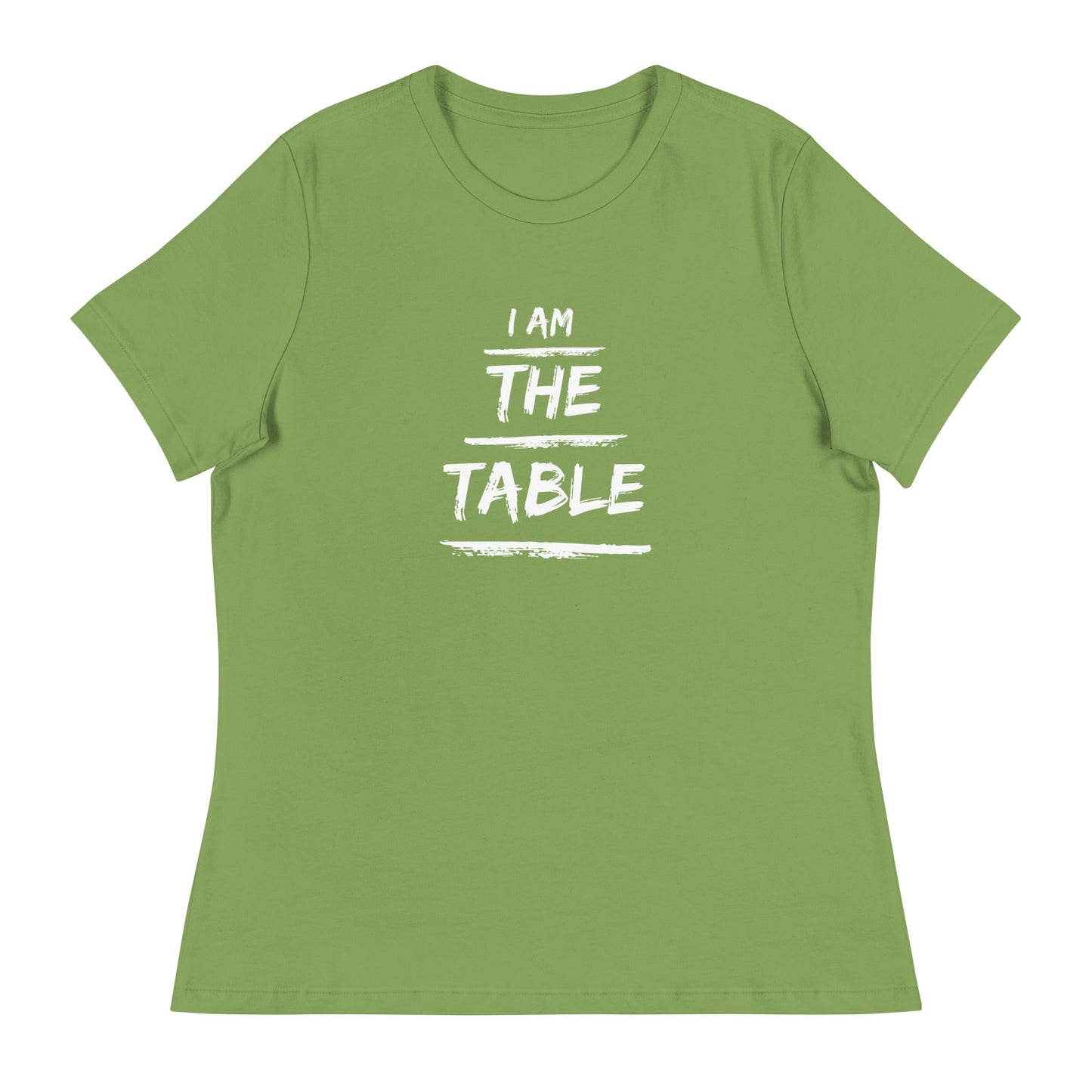 I Am The Table | Women's Relaxed T-Shirt - Catch This Tea Shirts