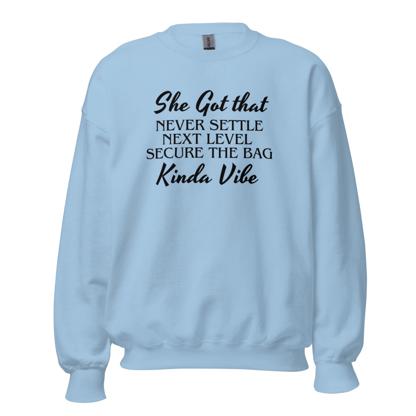 She's Got That Next Level Vibe Unisex Sweatshirt (For a Slim Fit Order a Size Down) - Catch This Tea Shirt