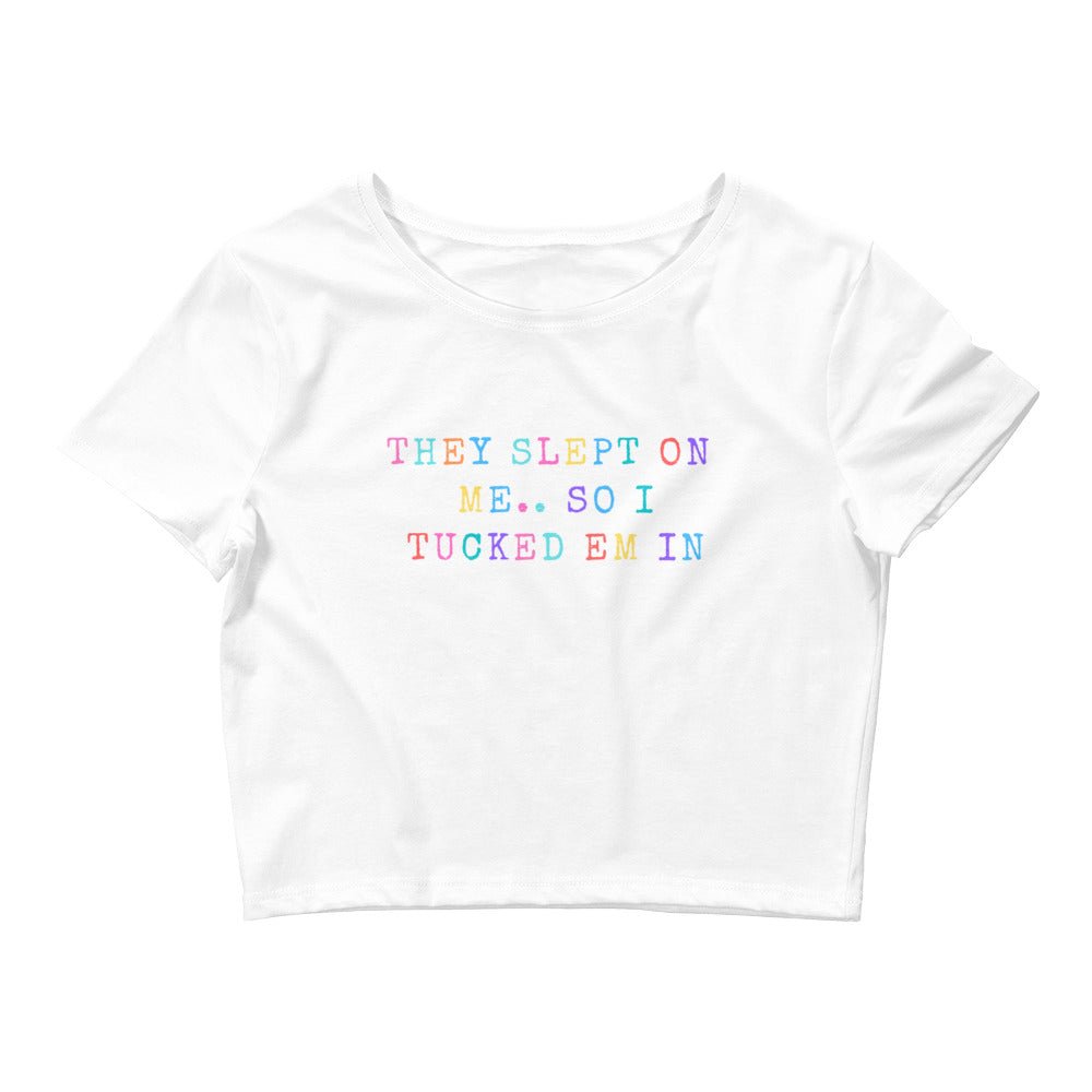 They Slept On Me So I Tucked Em In Women’s Crop Tee - Catch This Tea Shirts