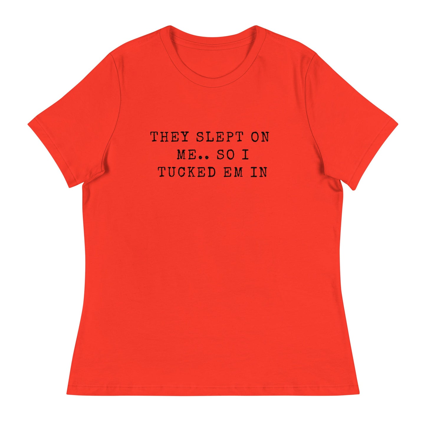 They Slept On Me... So I Tucked Em In | Women's Relaxed T-Shirt - Catch This Tea Shirts