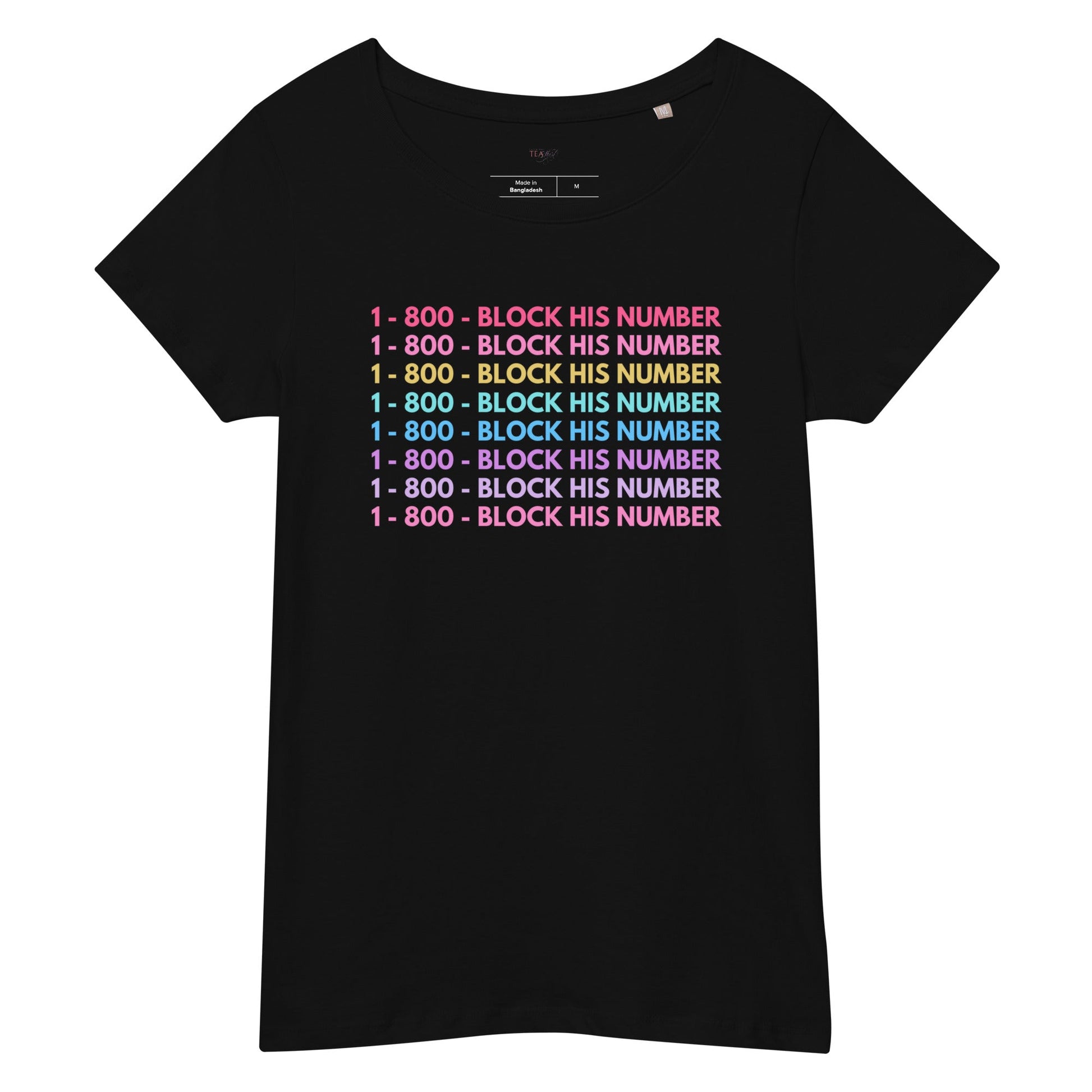 1-800 BLOCK HIS NUMBER | Women’s Premium T-shirt - Catch This Tea Shirts