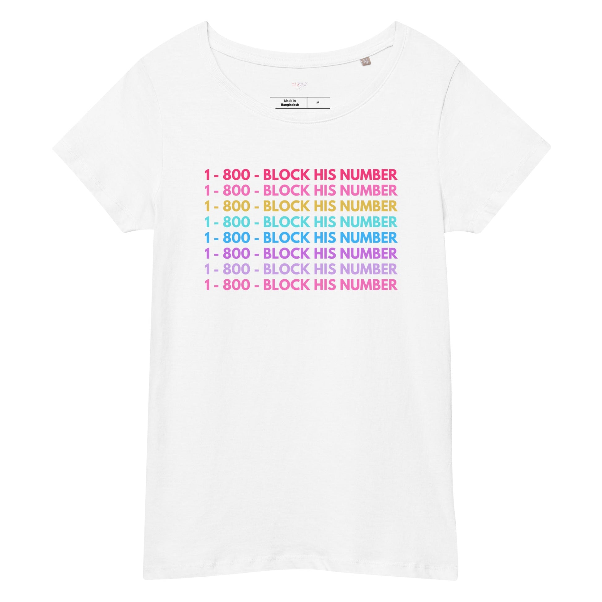 1-800 BLOCK HIS NUMBER | Women’s Premium T-shirt - Catch This Tea Shirts
