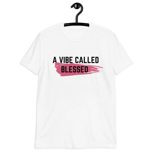 A Vibe Called Blessed (Unisex Shirt, For A Slim Fit Order A Size Down) - Catch This Tea Shirts