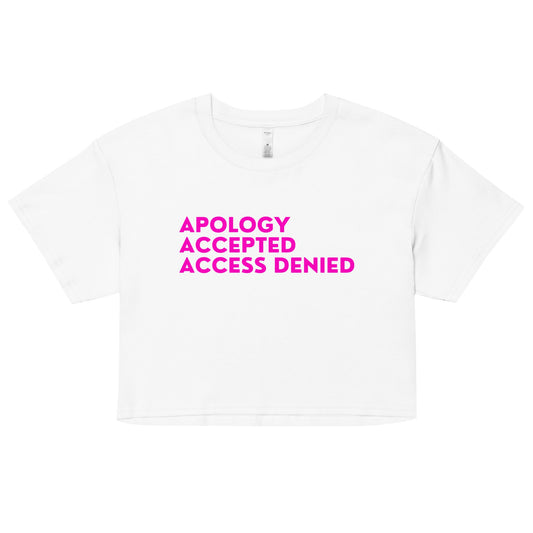 Apology Accepted Access Denied Women’s crop top - Catch This Tea Shirts