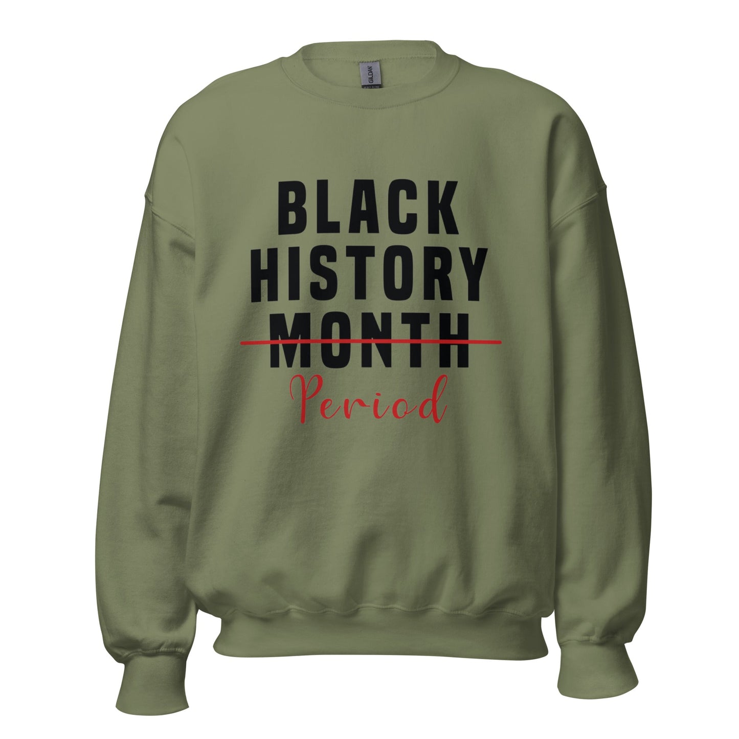 Black History Month "Period" Unisex Sweatshirt - Catch This Tea Shirts