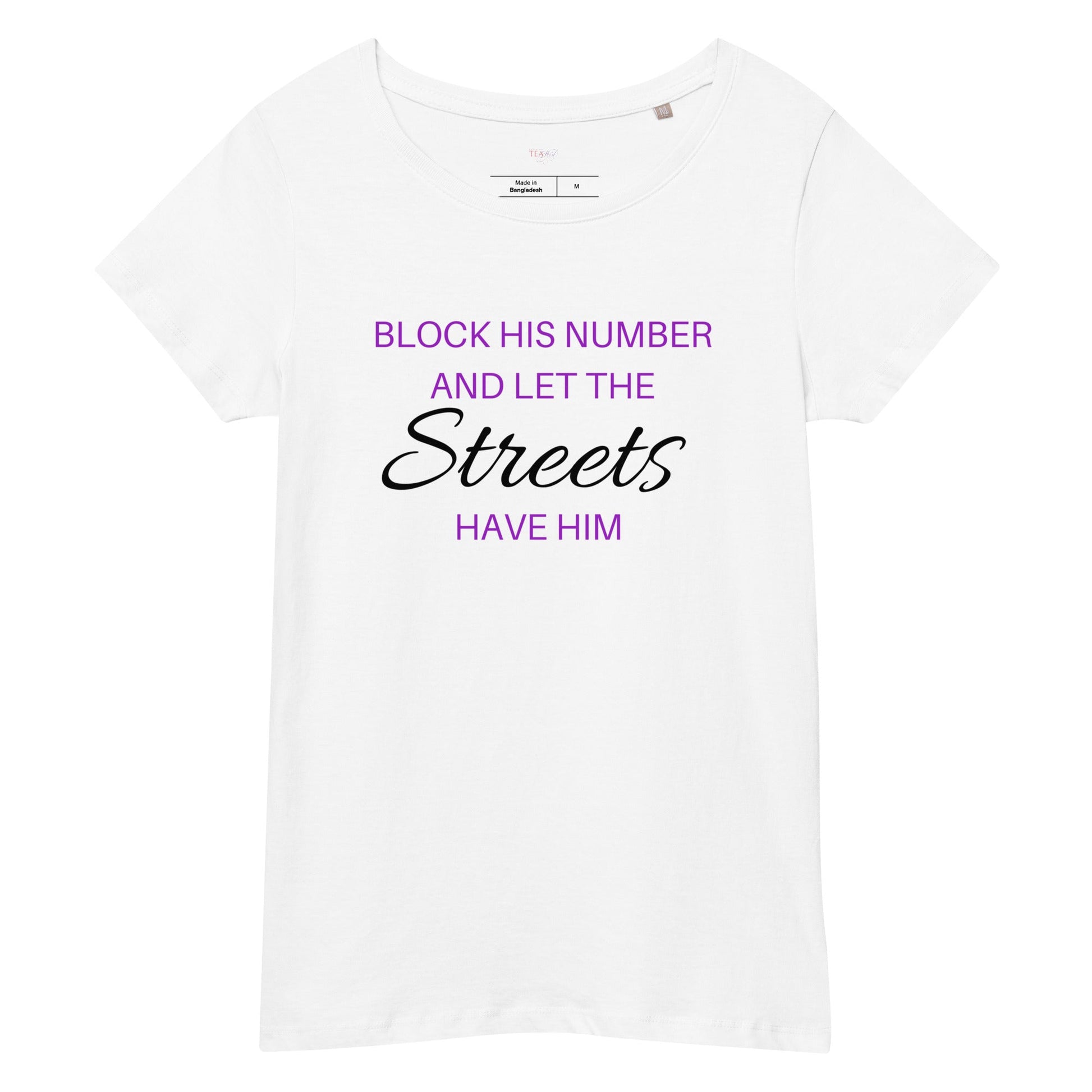 Block His Number And Let The Street Have Him | Women’s Premium T-shirt - Catch This Tea Shirts