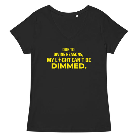 Can't Be Dimmed Women’s Fitted V-neck T-shirt - Catch This Tea Shirts