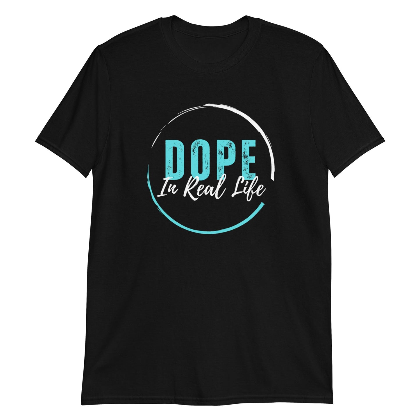 Dope In Real Life Short-Sleeve Unisex T-Shirt (For a Slim Fit Order A Size Down) - Catch This Tea Shirts
