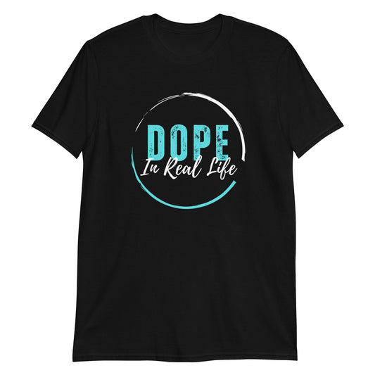 Dope In Real Life Short-Sleeve Unisex T-Shirt (For a Slim Fit Order A Size Down) - Catch This Tea Shirts