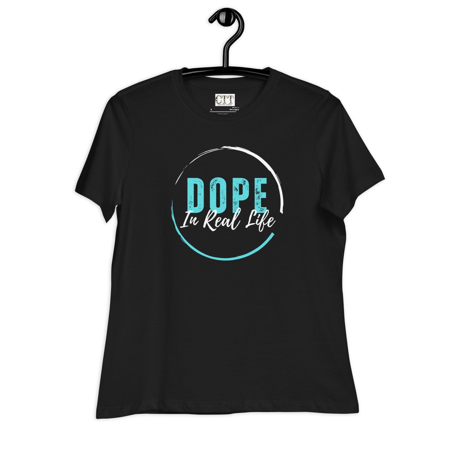 Dope In Real Life Women's Relaxed T-Shirt - Catch This Tea Shirts