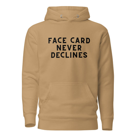 Face card never declines Unisex Hoodie - Catch This Tea Shirts