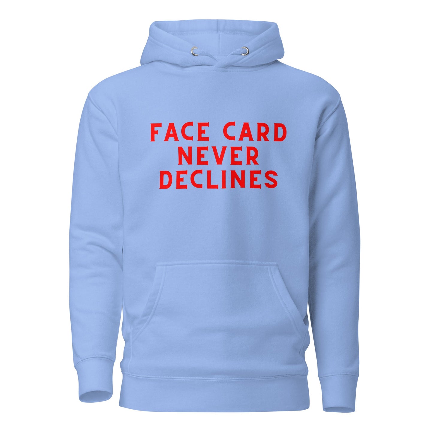 Face card never declines! Unisex Hoodie - Catch This Tea Shirts