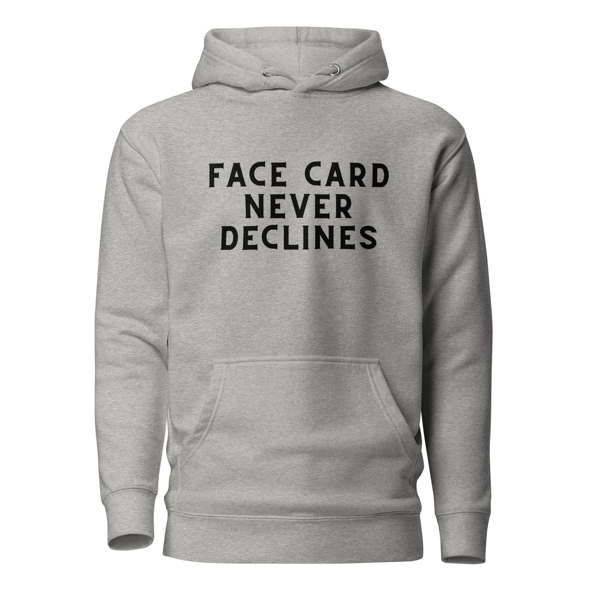 Face card never declines Unisex Hoodie - Catch This Tea Shirts