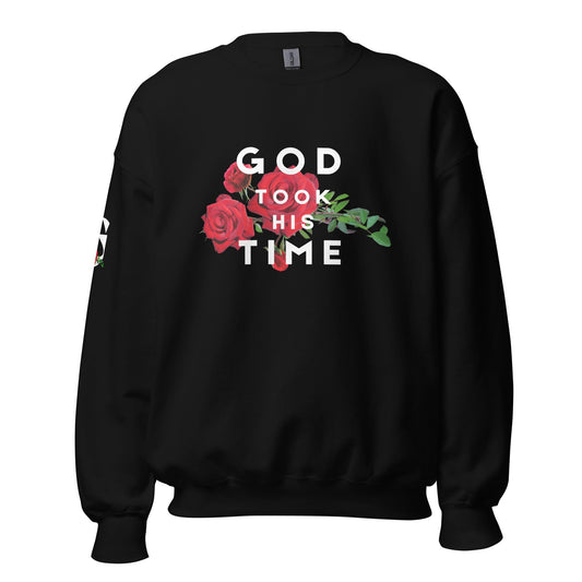 God took his time! Unisex Sweatshirt - Catch This Tea Shirts
