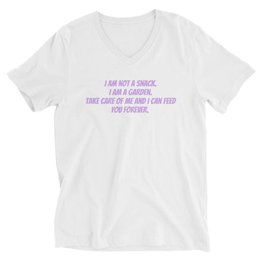 I am not a Snack. I am a Garden. Take care of me and I can feed you Forever. | Short Sleeve V-Neck T-Shirt - Catch This Tea Shirts