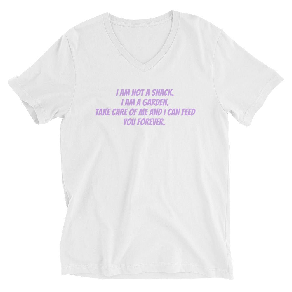 I am not a Snack. I am a Garden. Take care of me and I can feed you Forever. | Short Sleeve V-Neck T-Shirt - Catch This Tea Shirts