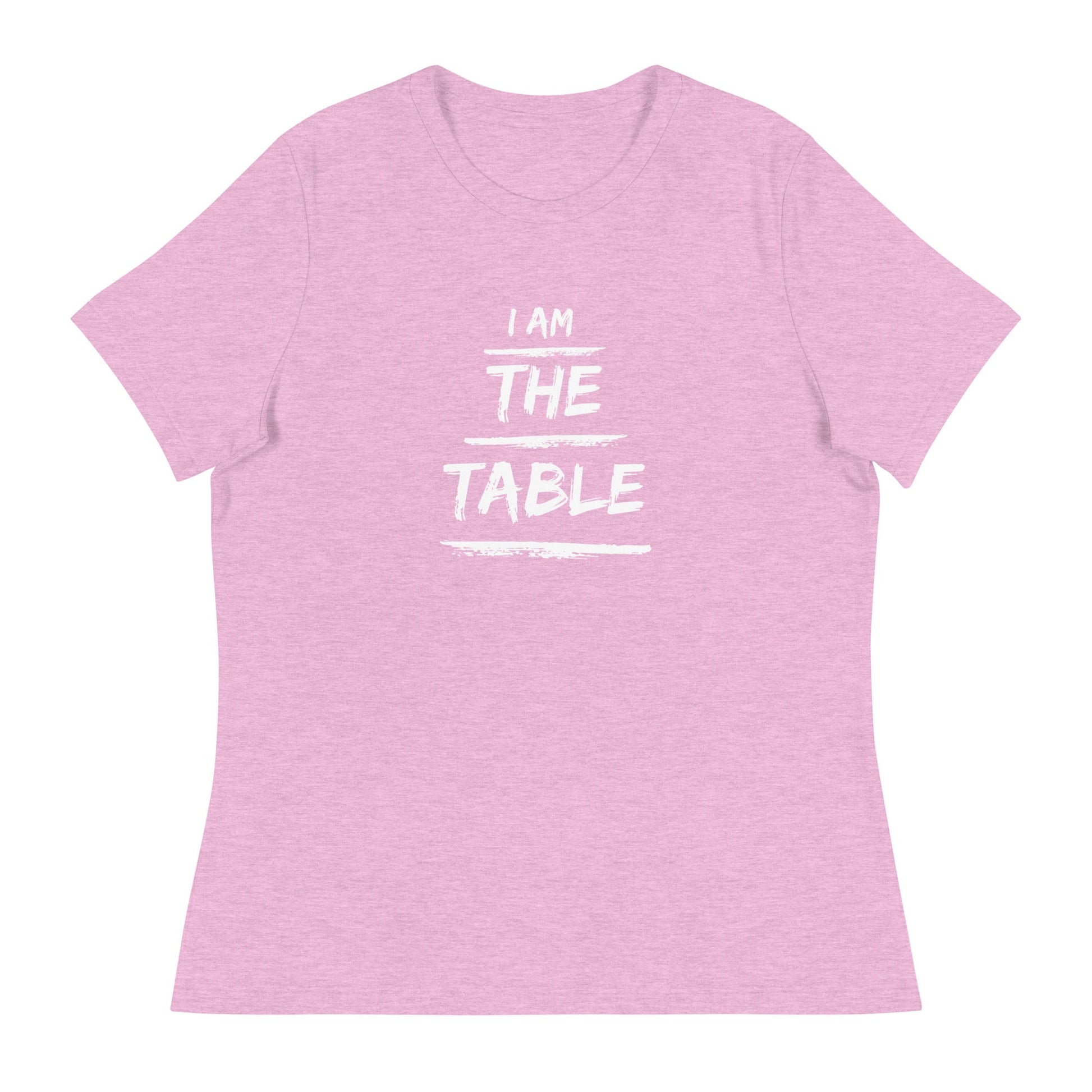 I Am The Table | Women's Relaxed T-Shirt - Catch This Tea Shirts