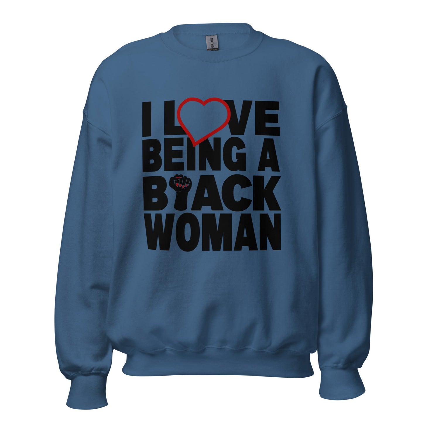 I Love Being A Black Woman Unisex Sweatshirt - Catch This Tea Shirts