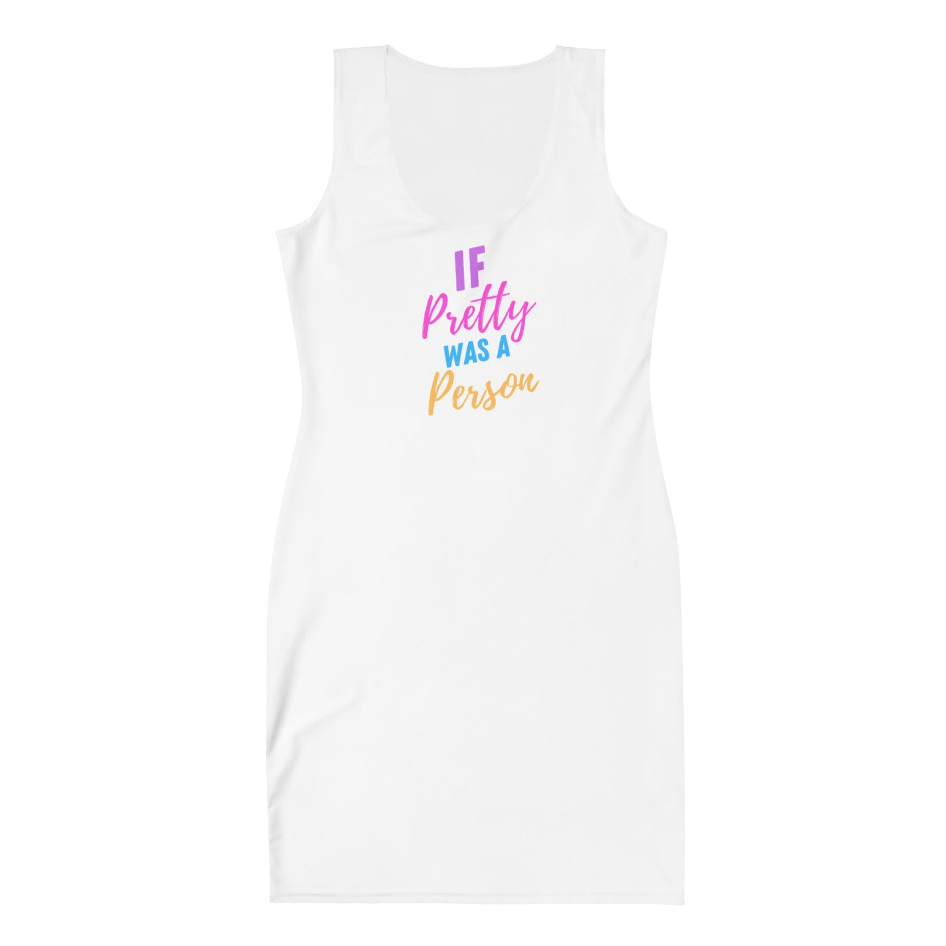 If Pretty Was a Person Dress - Catch This Tea Shirts