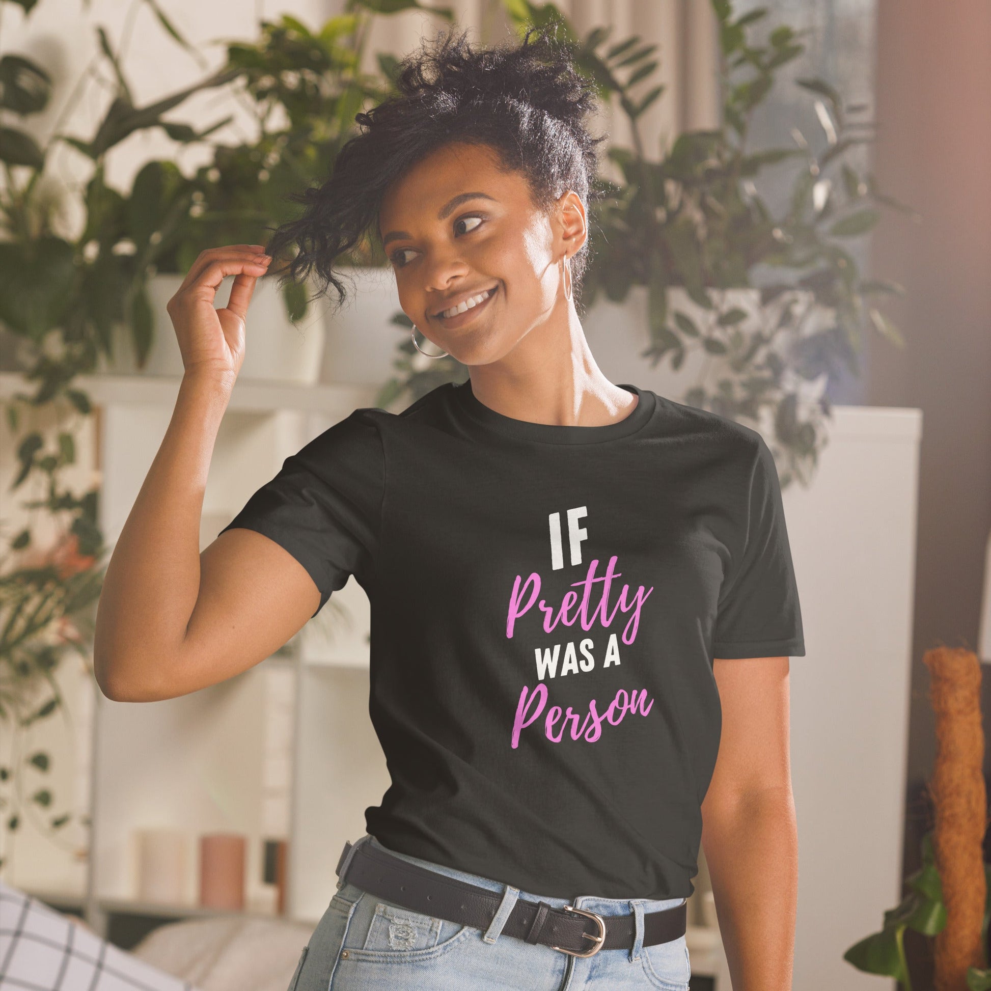 If Pretty Was a Person Short-Sleeve Unisex T-Shirt (For a Slim Fit Order a Size Down) - Catch This Tea Shirts