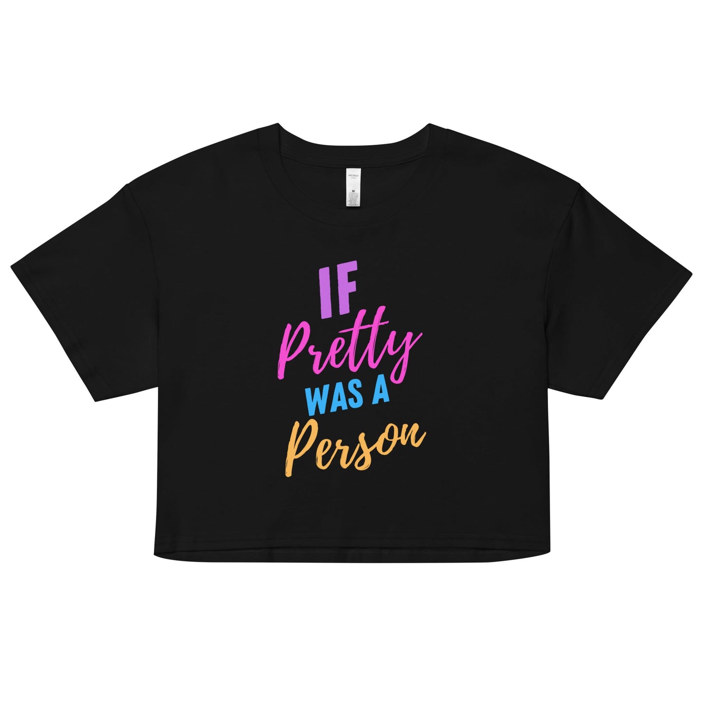 If Pretty Was a Person Women’s crop top - Catch This Tea Shirts