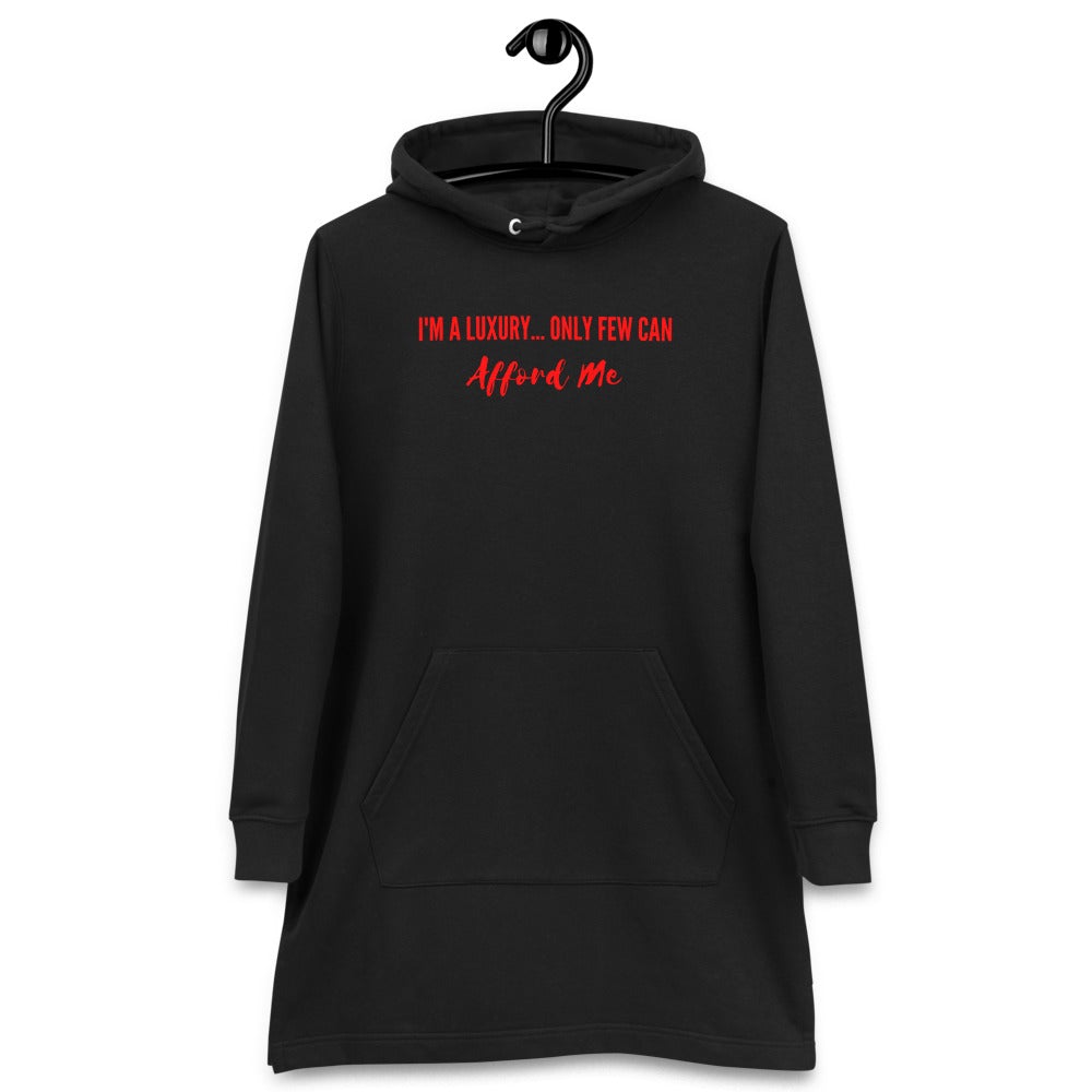 I'M A LUXURY.. ONLY FEW CAN AFFORD ME HOODIE DRESS (READ SIZE CHART) - Catch This Tea Shirts