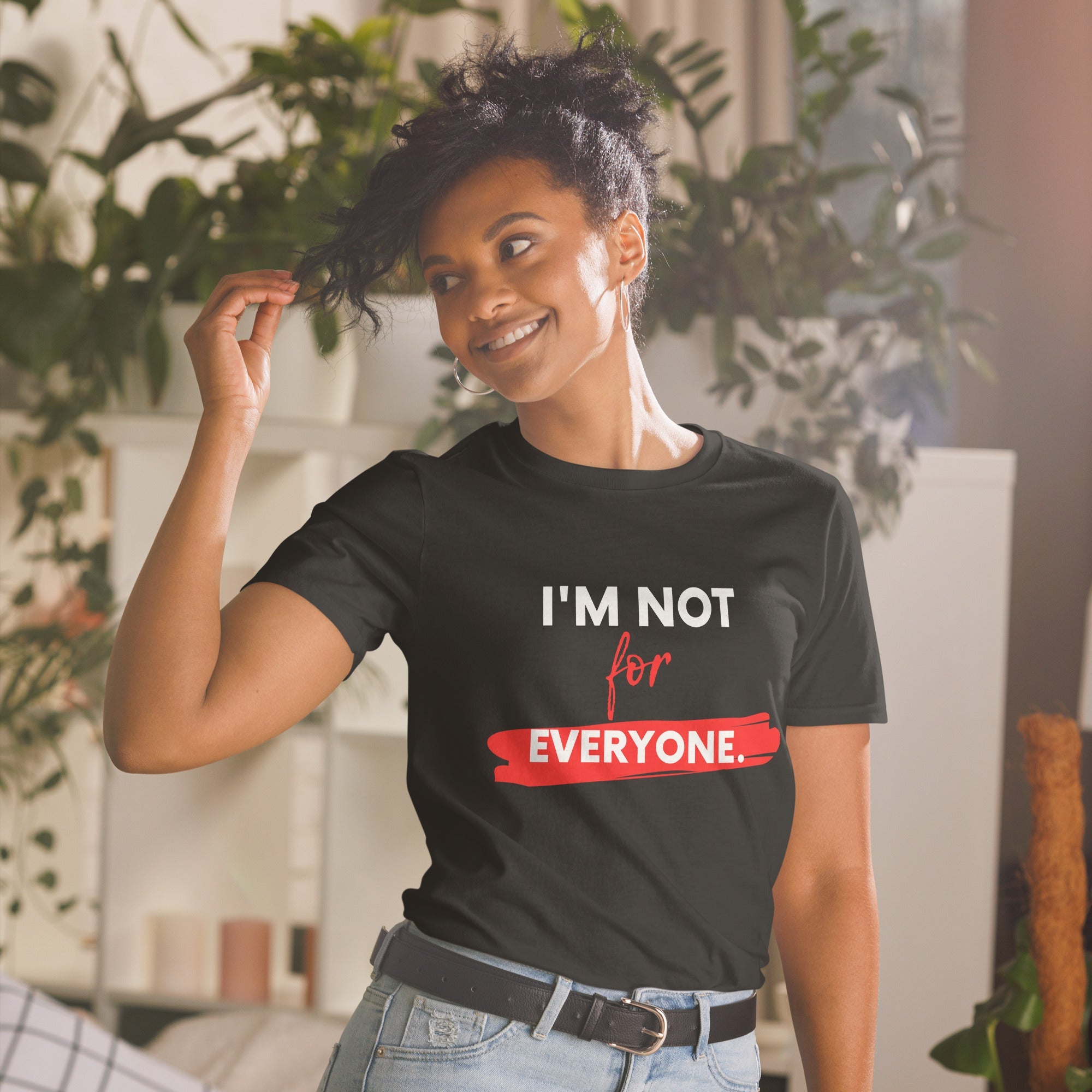 I'm Not For Everyone Short-Sleeve Unisex T-Shirt (FOR A SLIM FIT