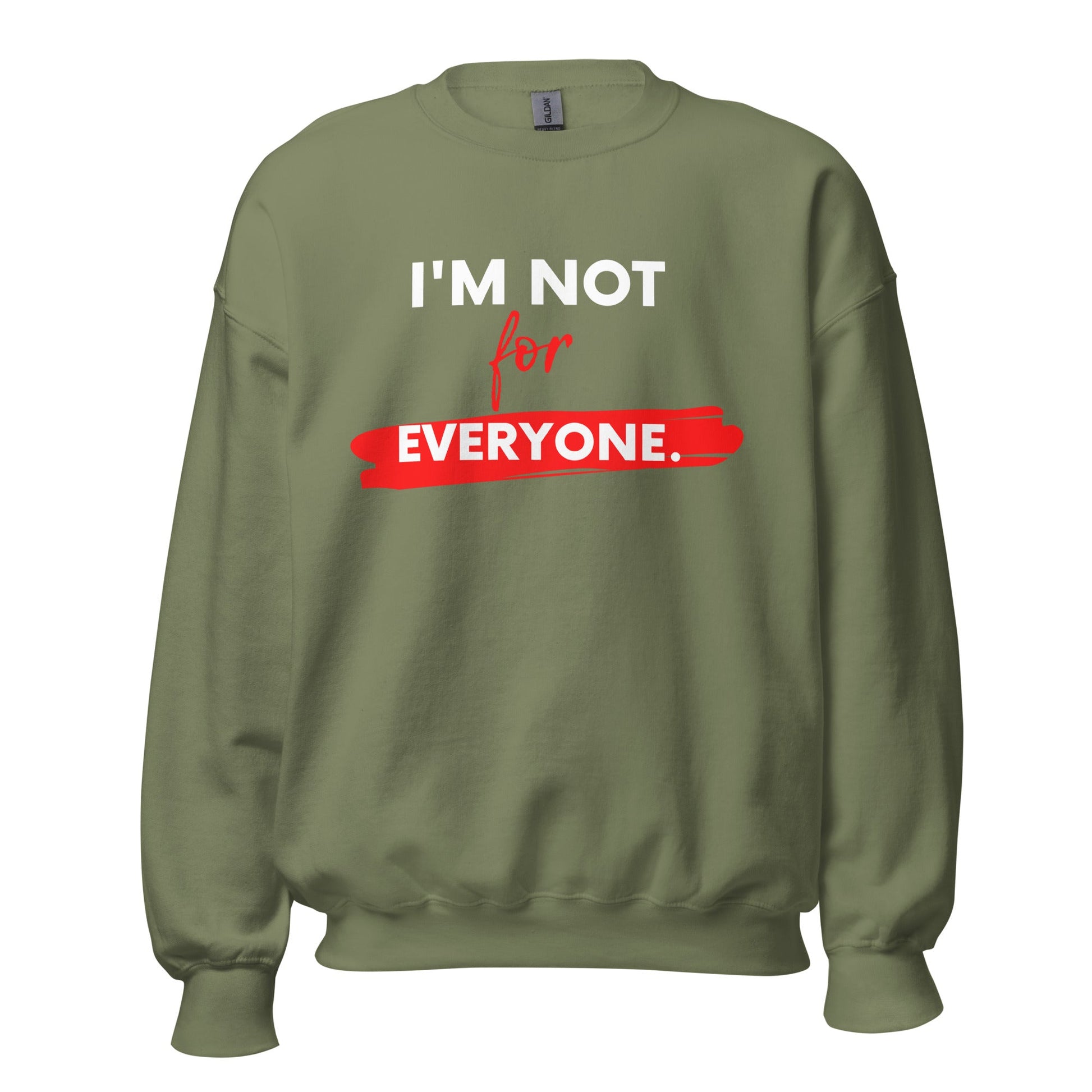 I'm Not For Everyone Unisex Sweatshirt - Catch This Tea Shirts