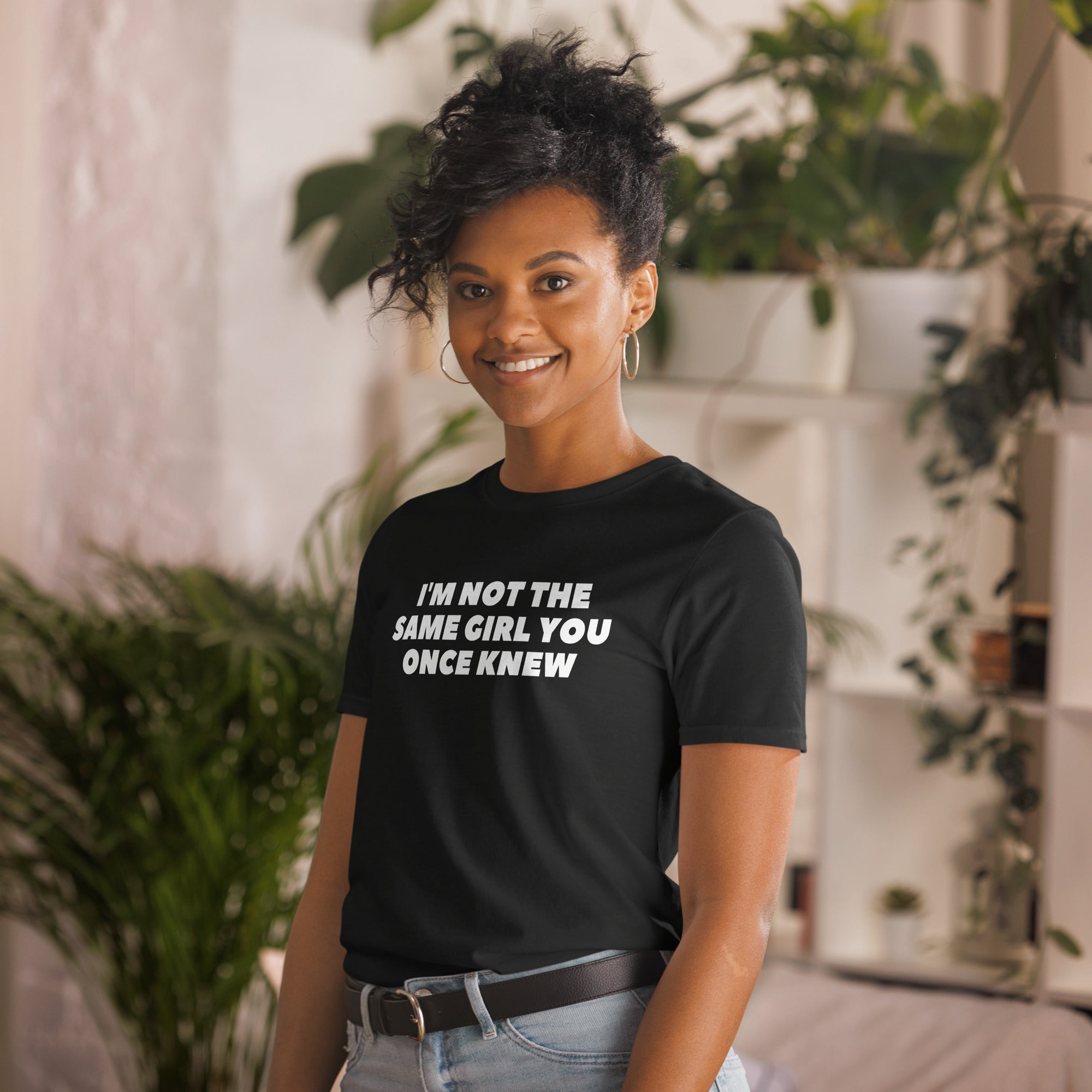 I'm Not The Same Girl You Once Knew Short-Sleeve Unisex T-Shirt