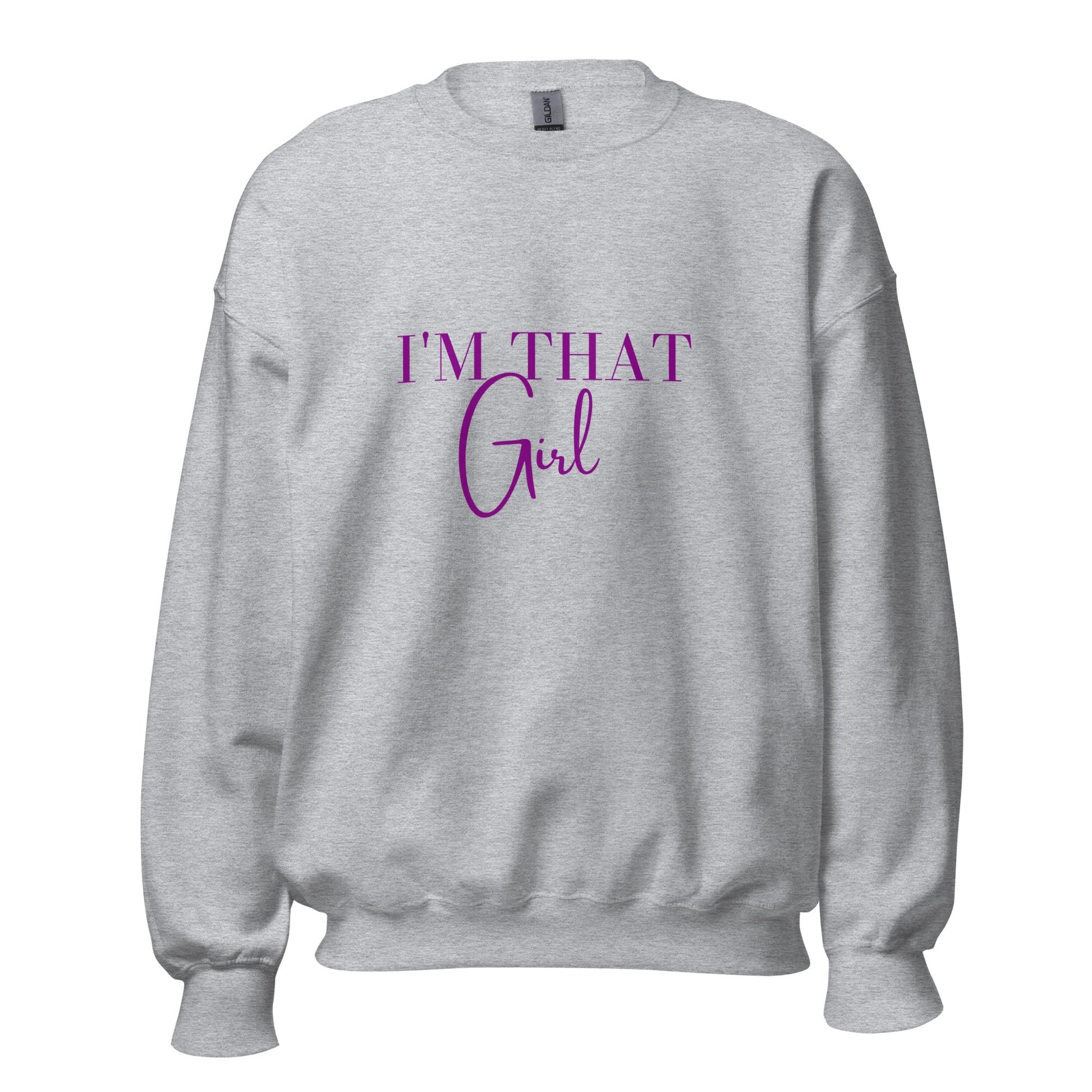 I'm That Girl Unisex Sweatshirt - Catch This Tea Shirts