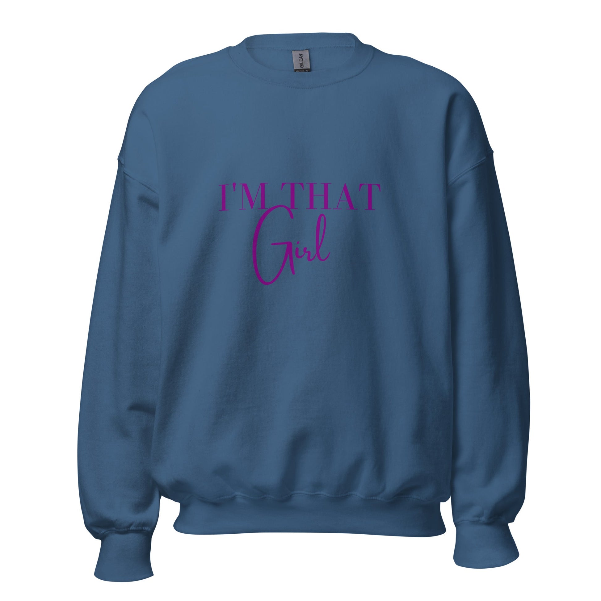 I'm That Girl Unisex Sweatshirt - Catch This Tea Shirts