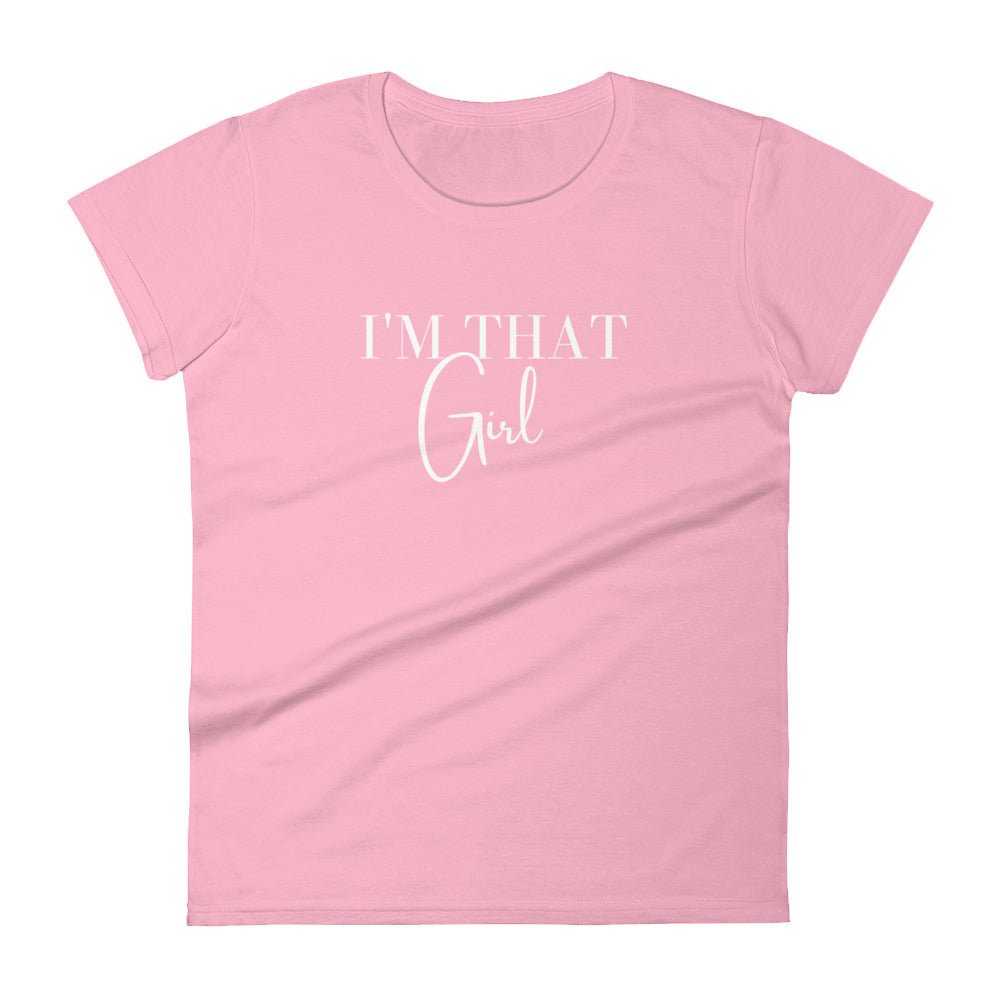 I'm That Girl Women's short sleeve t-shirt - Catch This Tea Shirts