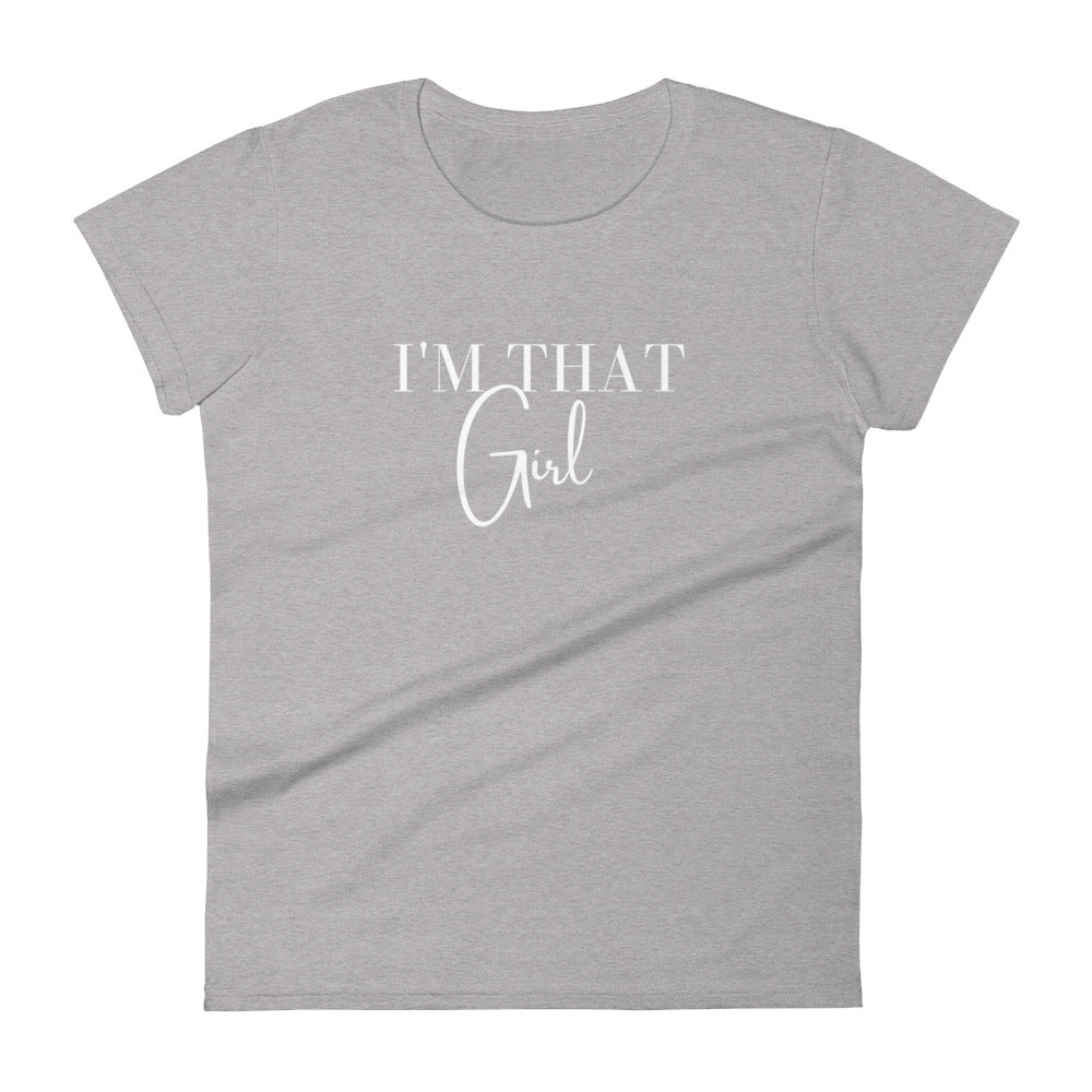 I'm That Girl Women's short sleeve t-shirt - Catch This Tea Shirts