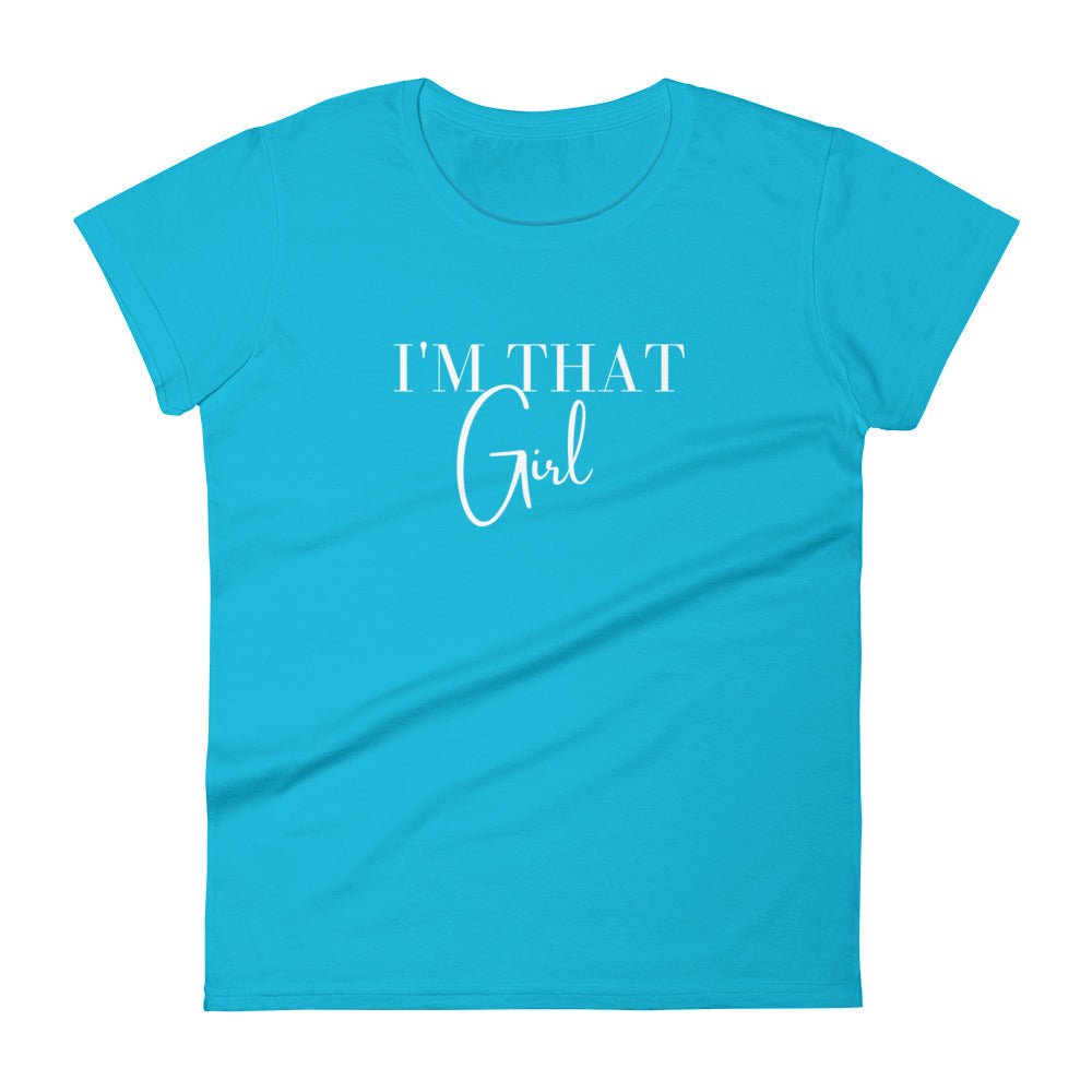 I'm That Girl Women's short sleeve t-shirt - Catch This Tea Shirts