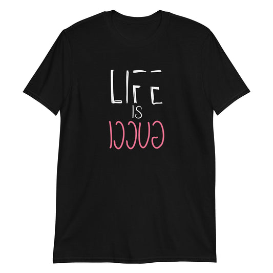 Life Is Good Short-Sleeve Unisex T-Shirt (For a Slim Fit Order A Size Down) - Catch This Tea Shirts