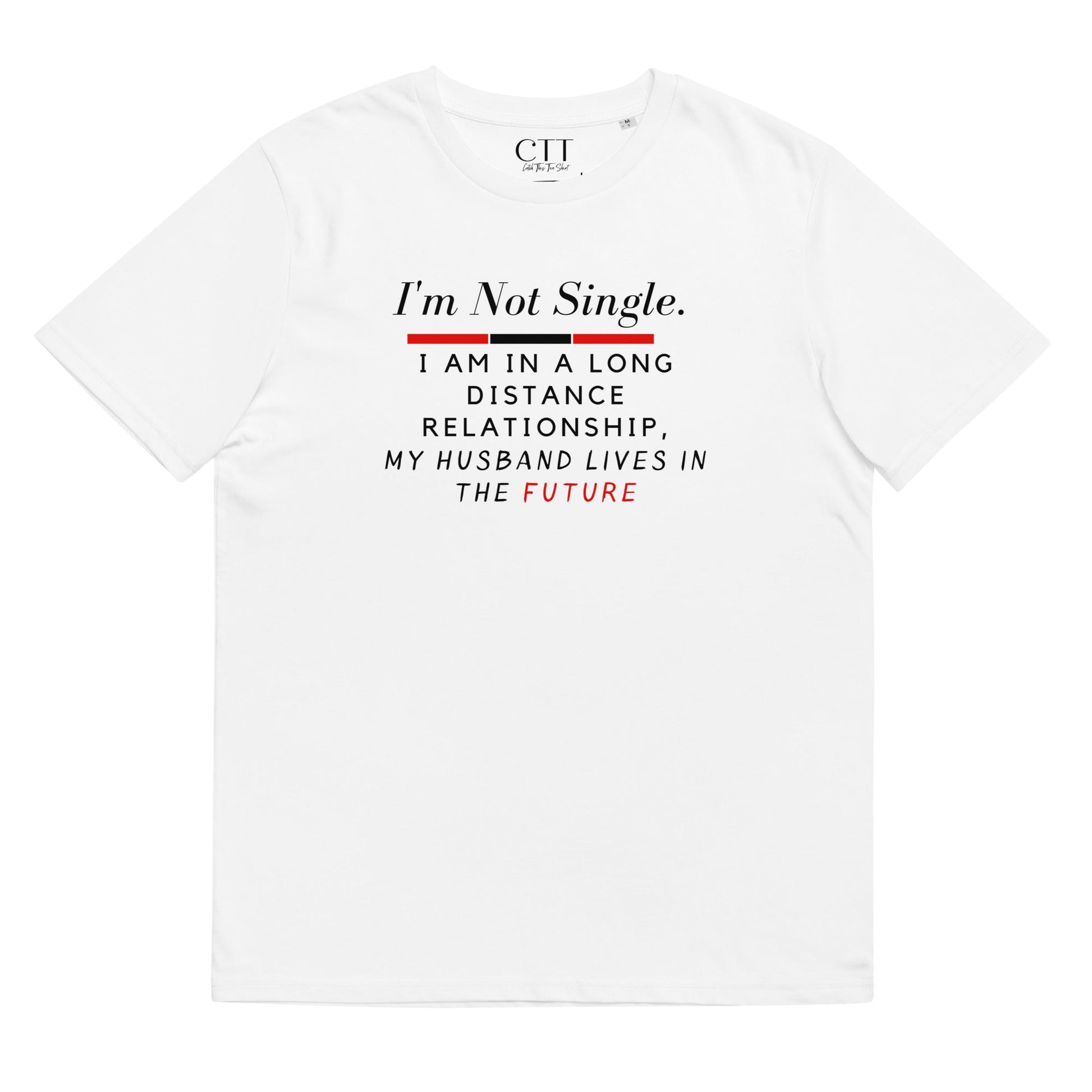 My Husband Lives in The Future | Premium Soft Organic Cotton T-shirt | Unisex - Catch This Tea Shirts