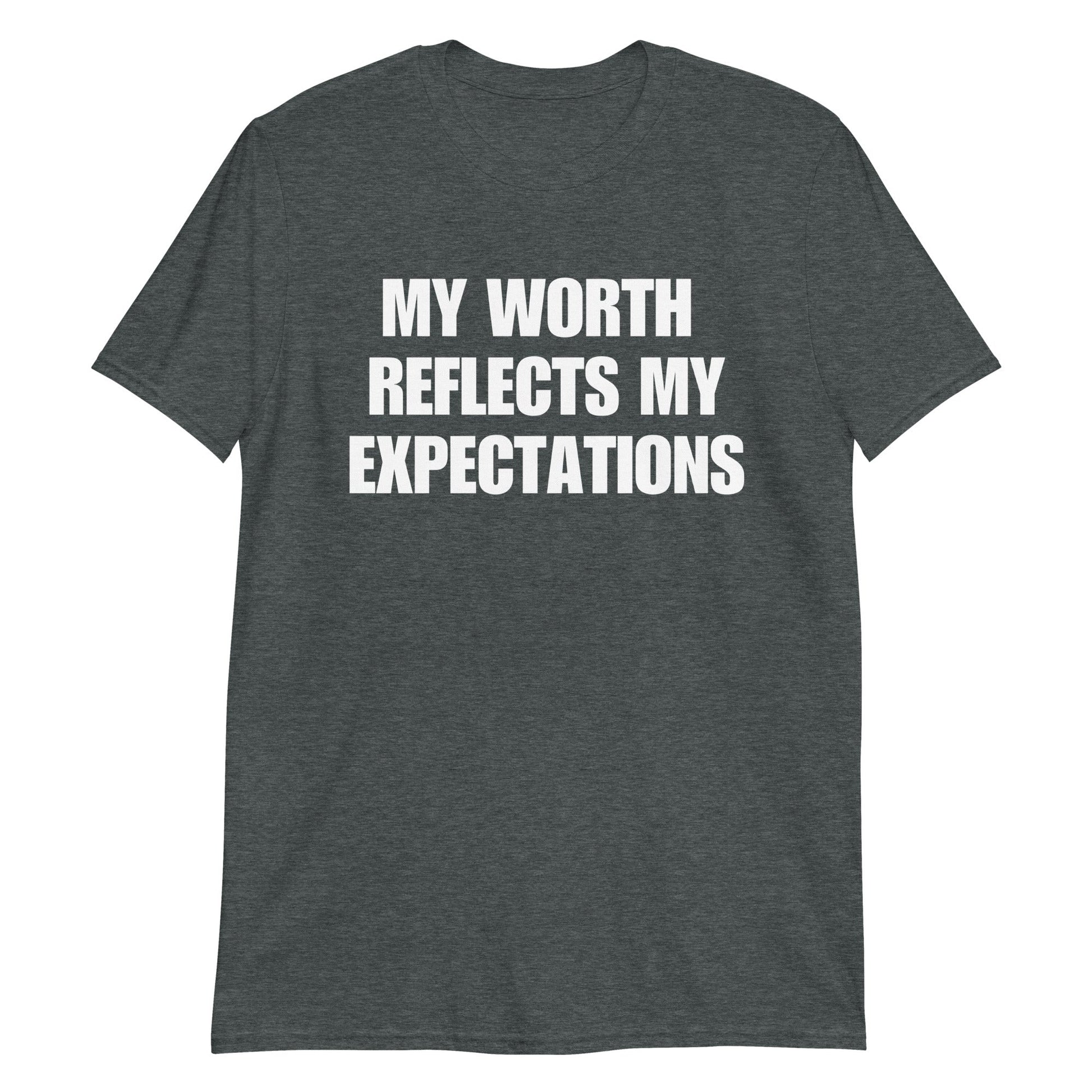 My Worth Reflects My Expectations Short-Sleeve Unisex T-Shirt - Catch This Tea Shirts