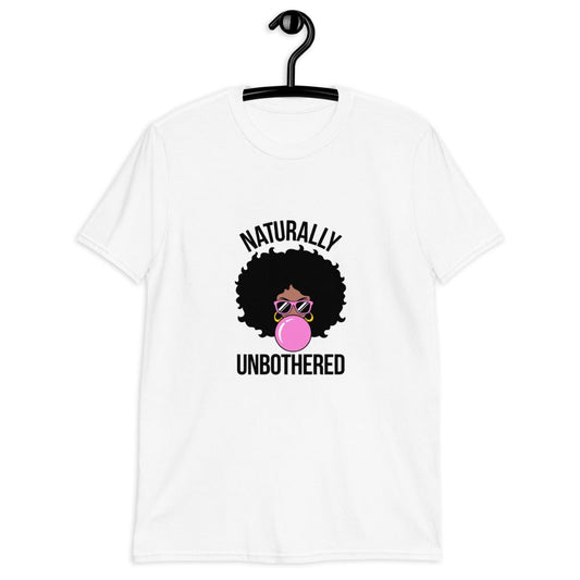 Naturally Unbothered Tea Shirt (For a Slim Fit Order A Size Down) - Catch This Tea Shirts