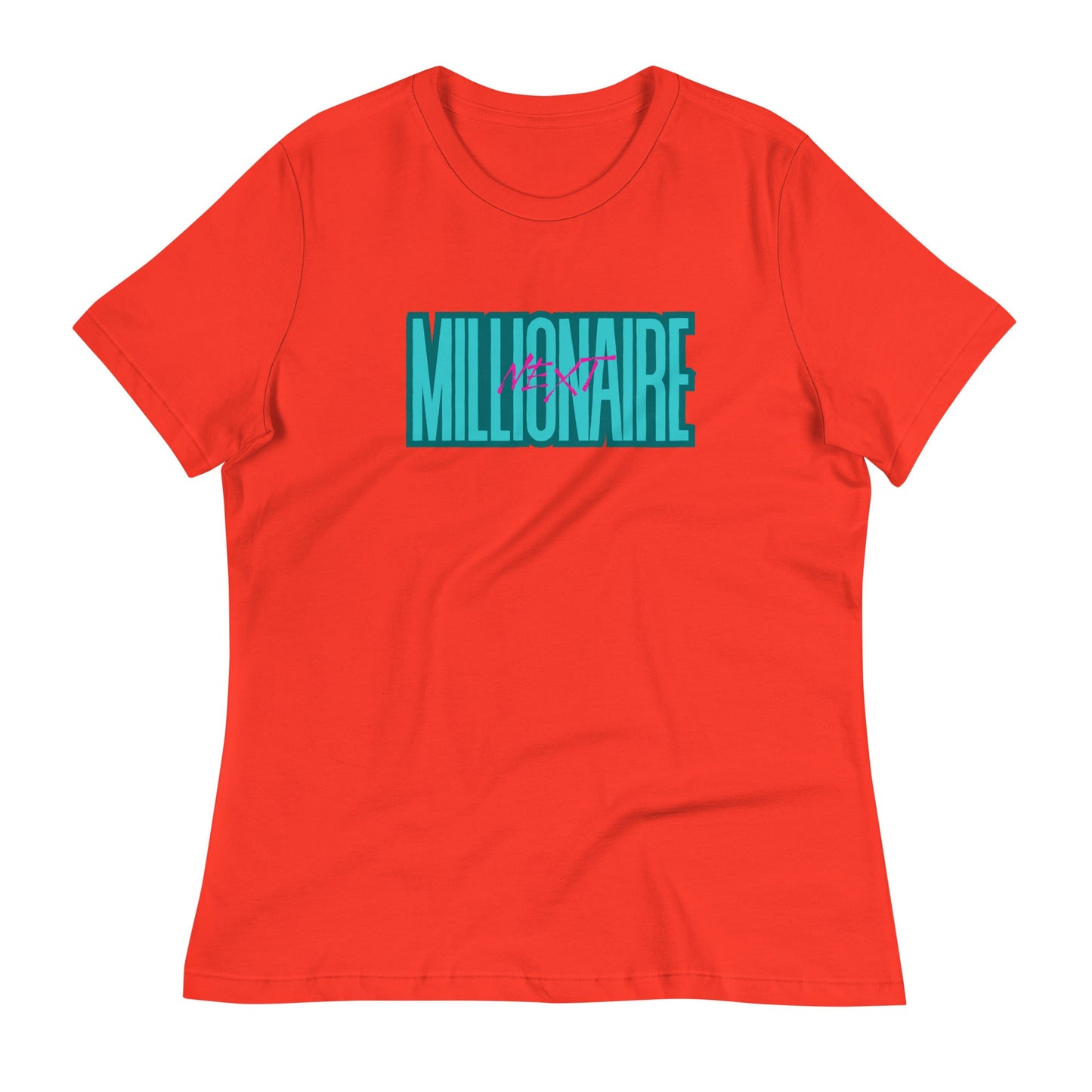 Next Millionaire Women's Relaxed T-Shirt - Catch This Tea Shirts