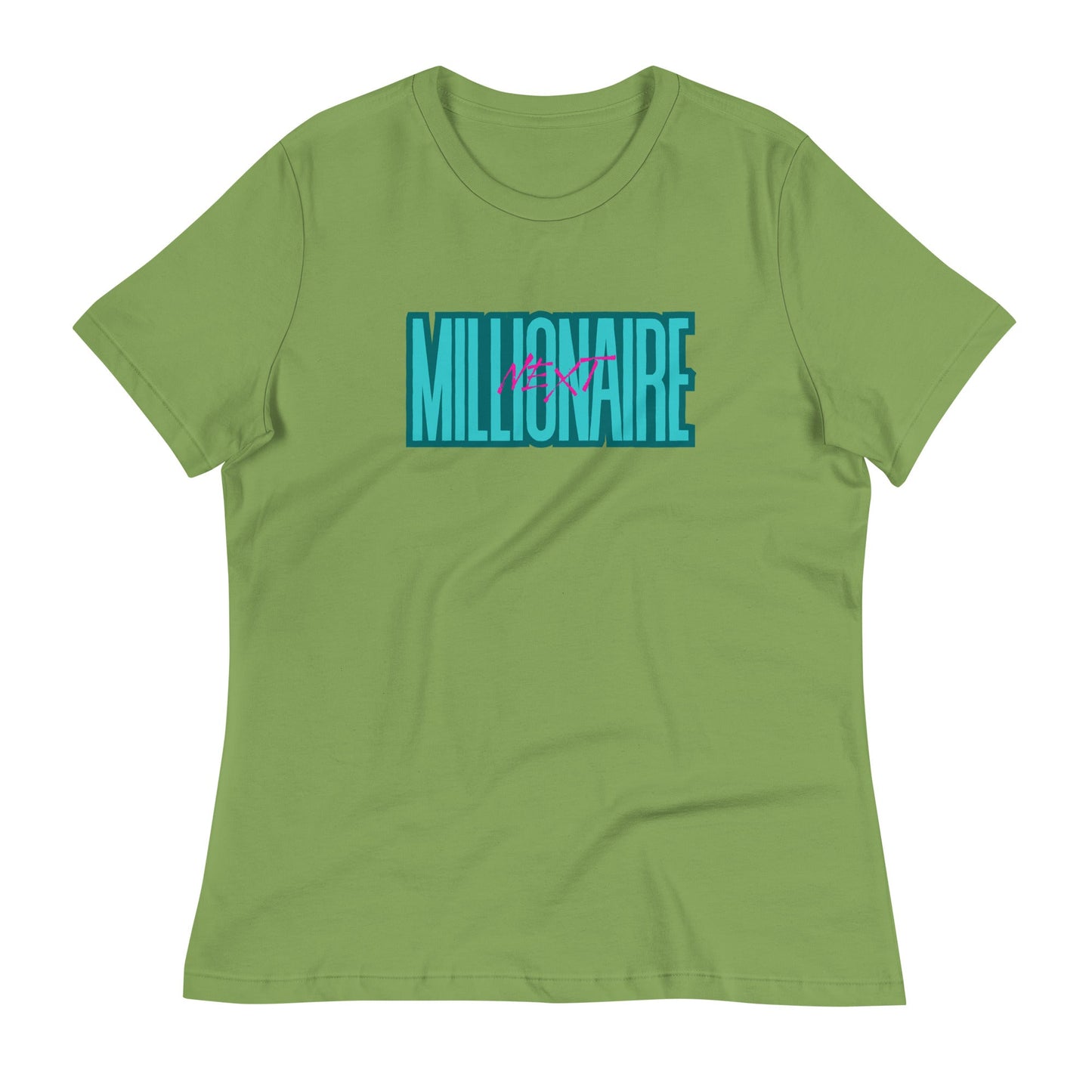 Next Millionaire Women's Relaxed T-Shirt - Catch This Tea Shirts