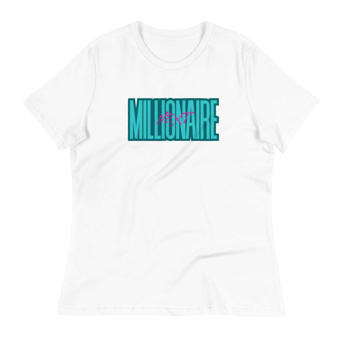 Next Millionaire Women's Relaxed T-Shirt - Catch This Tea Shirts