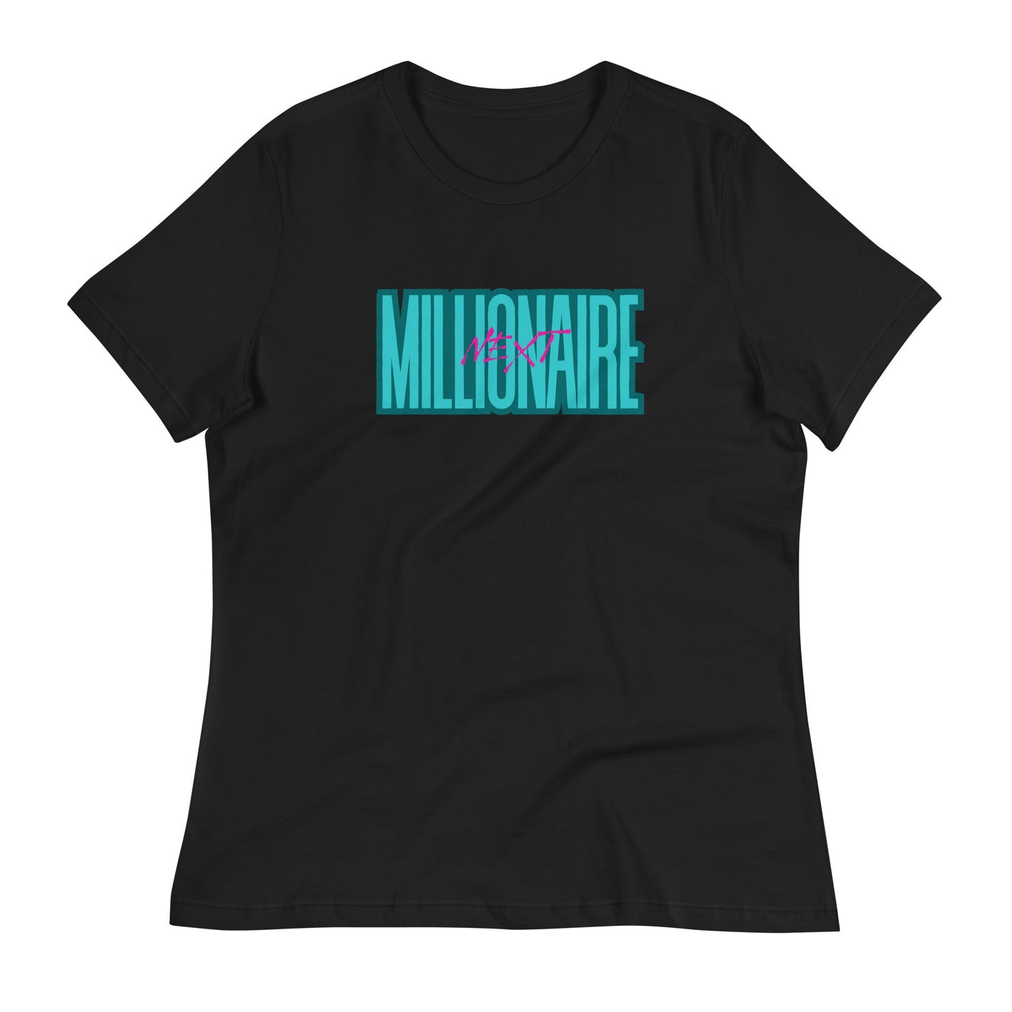 Next Millionaire Women's Relaxed T-Shirt - Catch This Tea Shirts