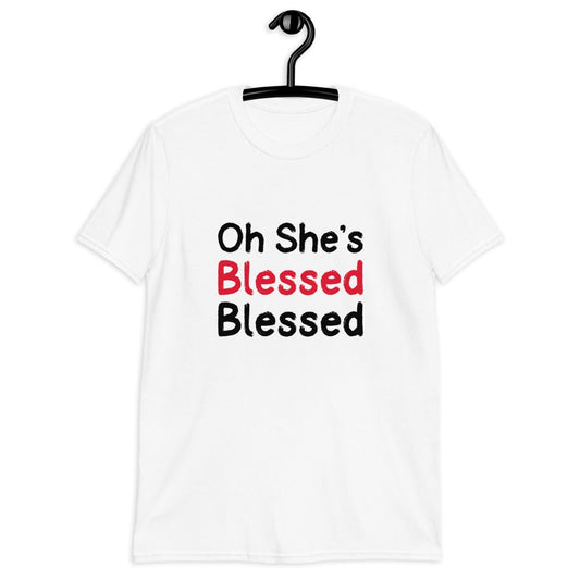 Oh She's Blessed Blessed Tea Shirt (For a Slim Fit Order A Size Down) - Catch This Tea Shirts