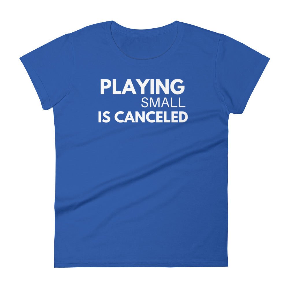 Playing Small Is Canceled Premium Short Sleeve T-shirt (Fits True To Size) - Catch This Tea Shirts