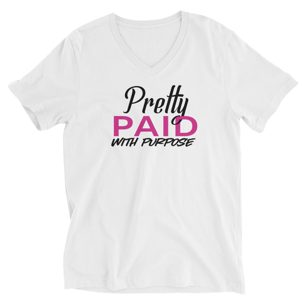Pretty Paid with Purpose | Short Sleeve V-Neck T-Shirt - Catch This Tea Shirts