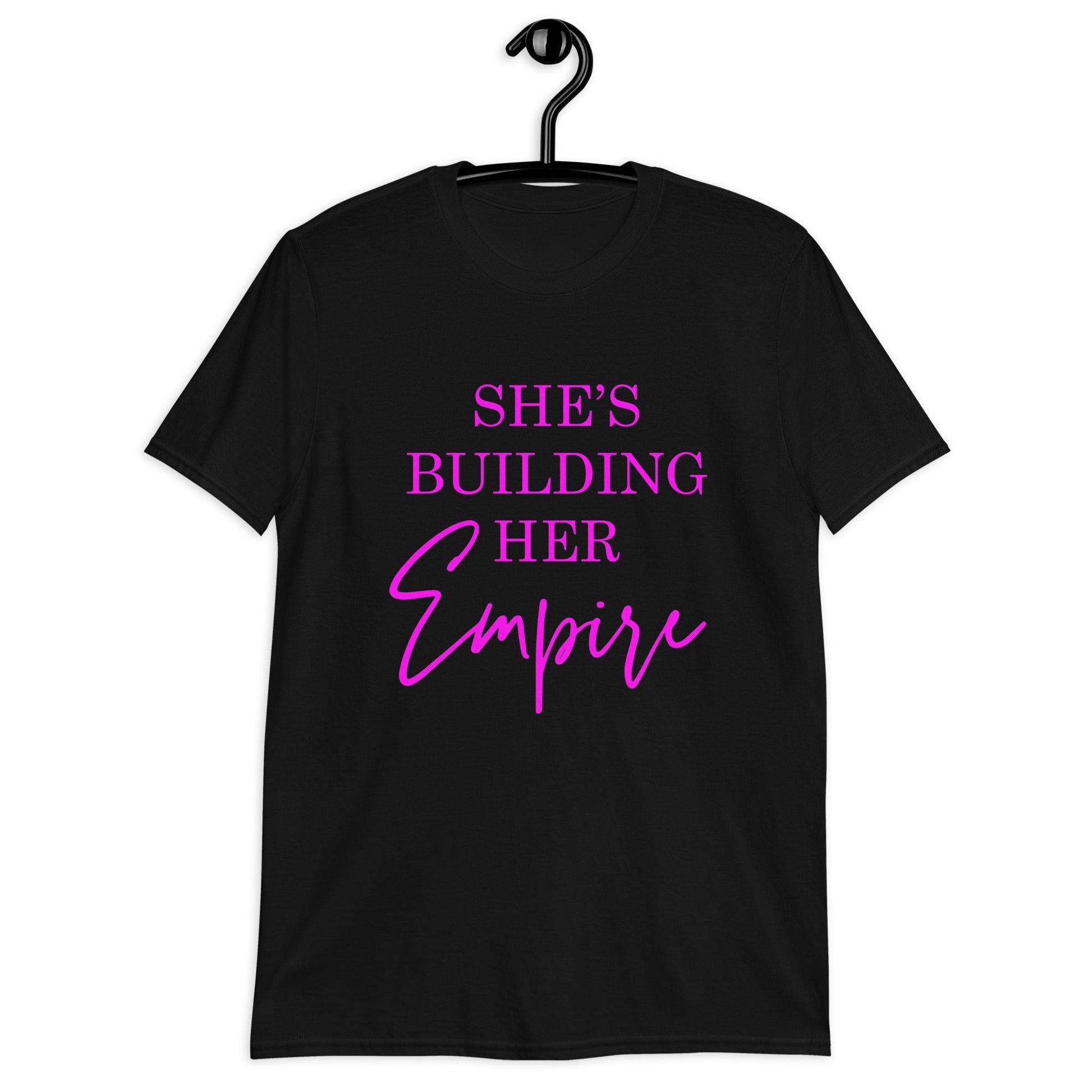 She's Building Her Empire | Unisex T-Shirt - For a Slim Fit Order a Size Down - Catch This Tea Shirts