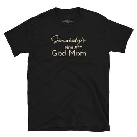 Somebody's Fine A** God Mom - BB Unisex Short-Sleeve T-Shirt - Catch This Tea Shirts