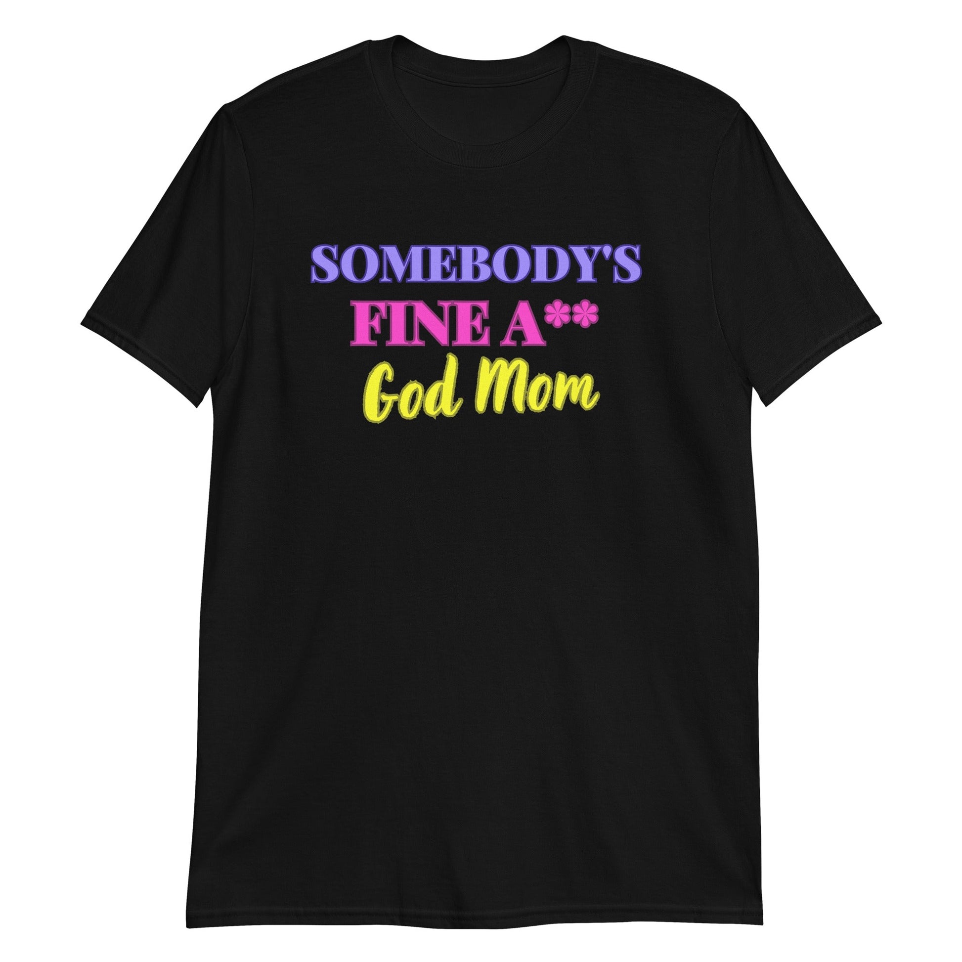 Somebody's Fine A** God Mom Sleeve Unisex T-Shirt (For a Slim Fit Order a Size Down) - Catch This Tea Shirts